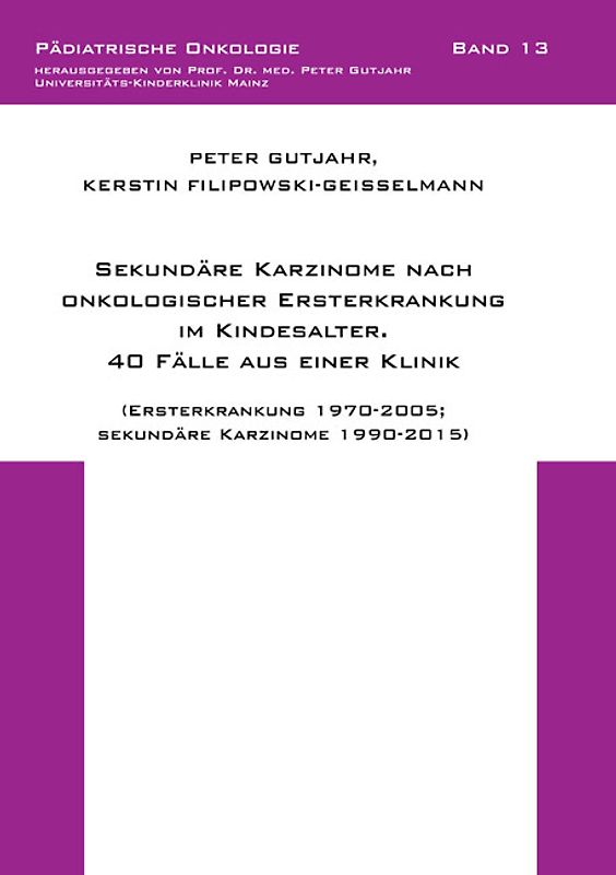 Sekundäre Karzinome nach onkologischer Ersterkrankung im Kindesalter. 40 Fälle aus einer Klinik