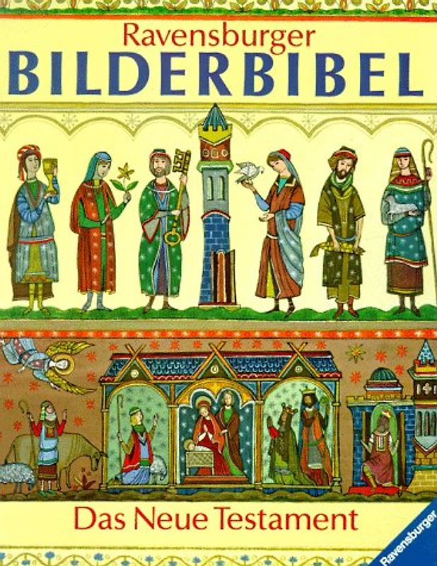 Ravensburger Bilderbibel. Das neue Testament