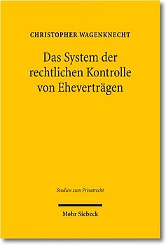 Das System der rechtlichen Kontrolle von Eheverträgen