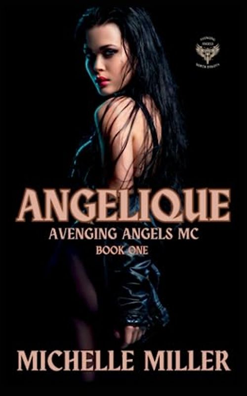 Angelique: Avenging Angels Book One