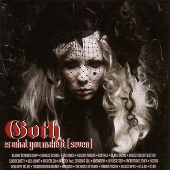 Various - Goth Is What You Make It 7