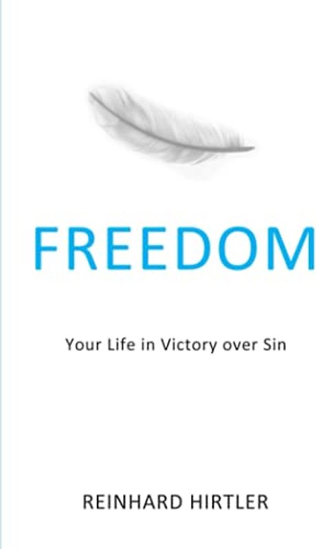 Freedom: Your Life in Victory over Sin