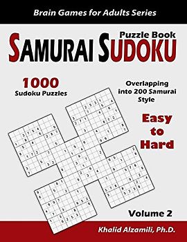Samurai Sudoku Puzzle Book: 1000 Easy to Hard Sudoku Puzzles Overlapping into 200 Samurai Style (Brain Games for Adults, Band 2)