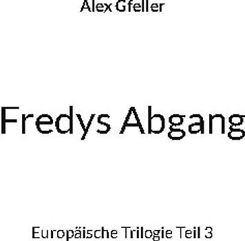 Fredys Abgang
