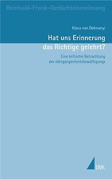 Hat uns Erinnerung das Richtige gelehrt?