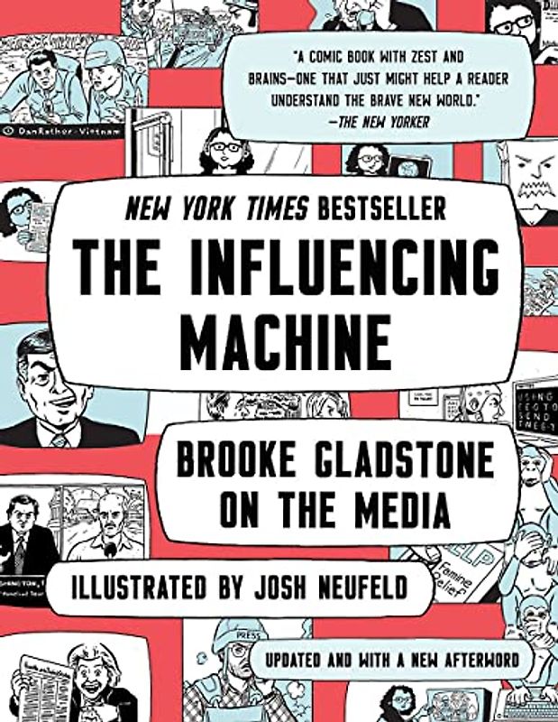 The Influencing Machine: Brooke Gladstone on the Media