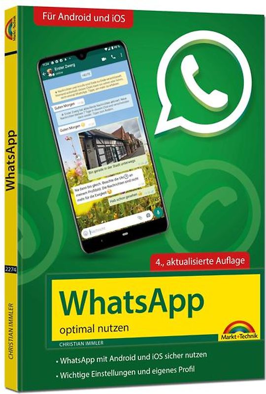 WhatsApp - optimal nutzen - 4. Auflage - neueste Version 2021 mit allen Funktionen erklärt