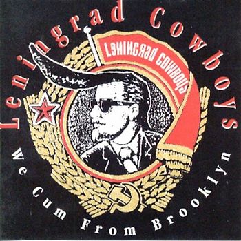 Leningrad Cowboys - We Cum from Brooklyn