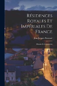 Résidences Royales Et Impériales De France