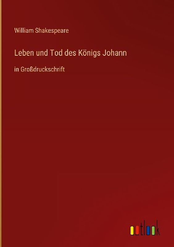 Leben und Tod des Königs Johann