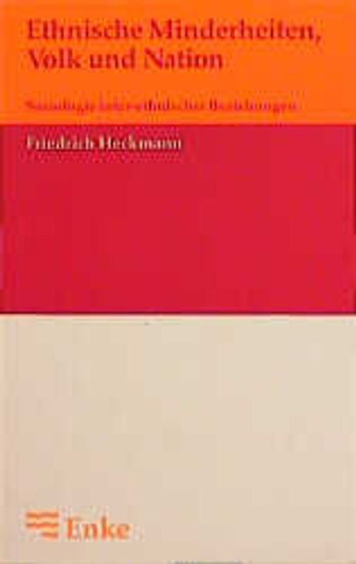 Ethnische Minderheiten, Volk und Nation. Soziologie inter-ethnischer Beziehungen