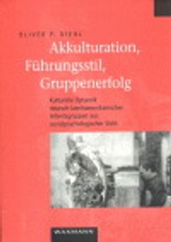 Akkulturation, Führungsstil, Gruppenerfolg