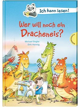 Ich kann lesen!: Wer will noch ein Dracheneis?
