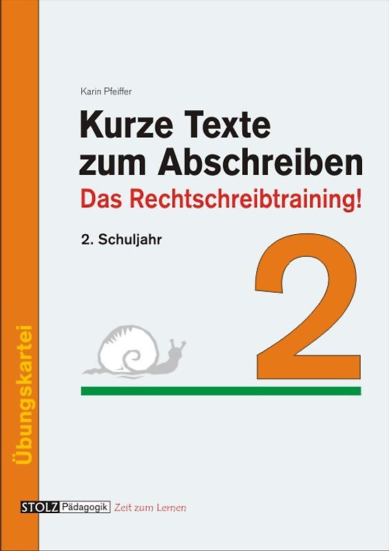 Kurze Texte zum Abschreiben. Das Rechtschreibtraining! 2. Schuljahr
