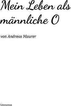 Mein Leben als männliche O