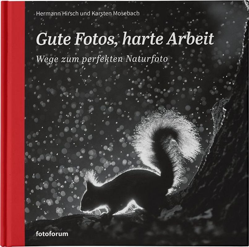 Gute Fotos, harte Arbeit