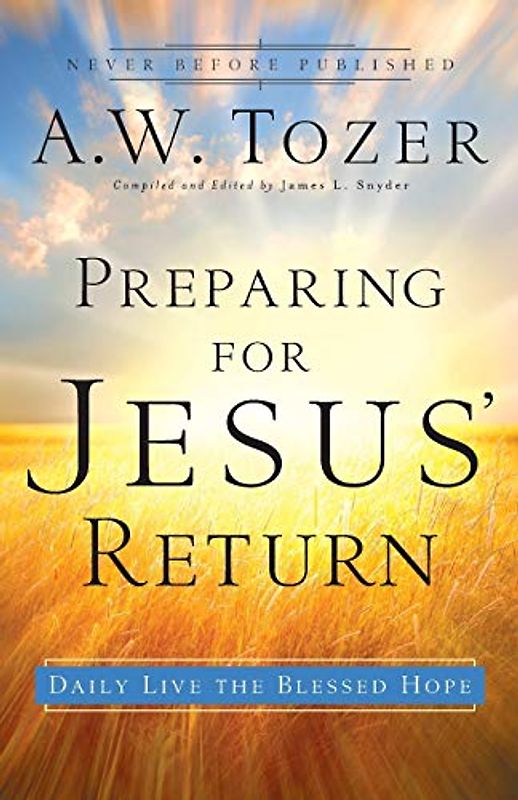 Preparing for Jesus' Return: Daily Live the Blessed Hope