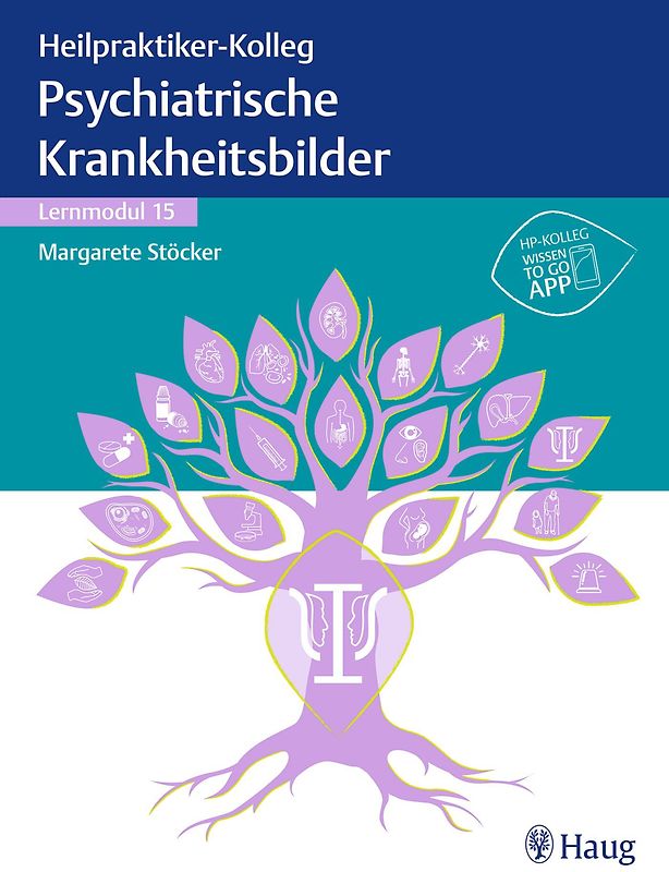 Heilpraktiker-Kolleg - Psychiatrische Krankheitsbilder – Lernmodul 15