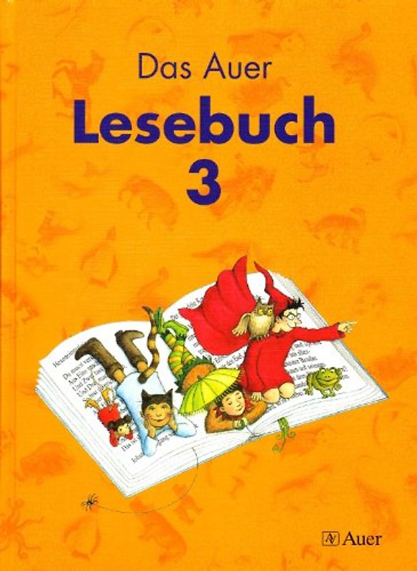 Das Auer Lesebuch. Ausgabe für Bayern / Schülerbuch (mit Auer Lesepass) - 3. Klasse