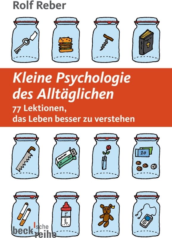 Kleine Psychologie des Alltäglichen