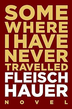 Somewhere I Have Never Travelled