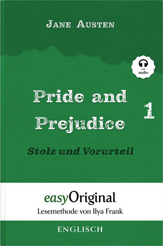 Pride and Prejudice / Stolz und Vorurteil - Teil 1 Softcover (Buch + Audio-Online) - Lesemethode von Ilya Frank - Zweisprachige Ausgabe Englisch-Deutsch