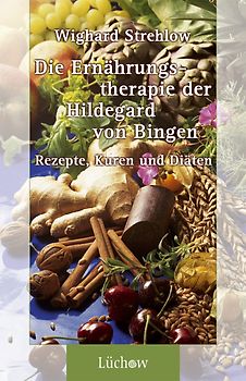 Die Ernährungstherapie der Hildegard von Bingen