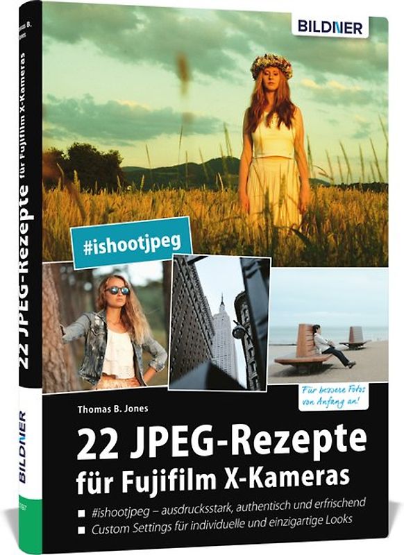 22 JPEG-Rezepte für Fujifilm X-Kameras