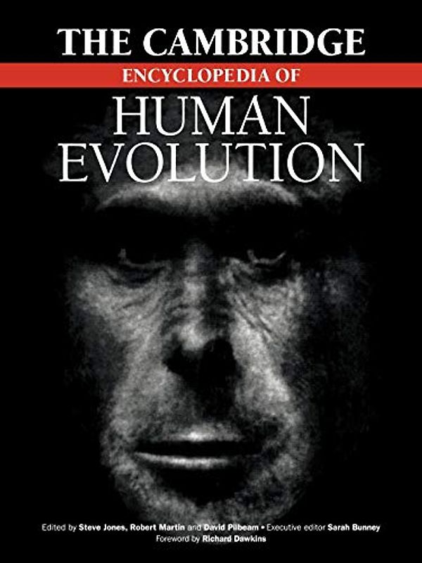 The Cambridge Encyclopedia of Human Evolution (Cambridge Reference Book)