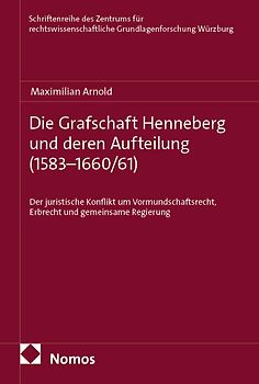 Die Grafschaft Henneberg und deren Aufteilung (1583–1660/61)