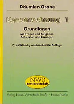 Kostenrechnung 1: Grundlagen. Mit Fragen und Aufgaben, Antworten und Lösungen