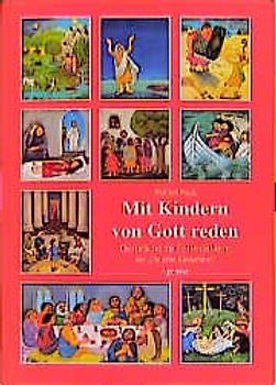 Mit Kindern von Gott reden. Gespräche zu Folienbildern
