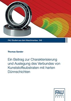 Ein Beitrag zur Charakterisierung und Auslegung des Verbundes von Kunststoffsubstraten mit harten Dünnschichten