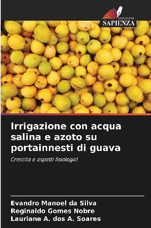 Irrigazione con acqua salina e azoto su portainnesti di guava