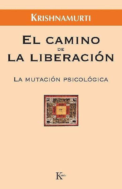 El camino de la liberación : la mutación psicológica