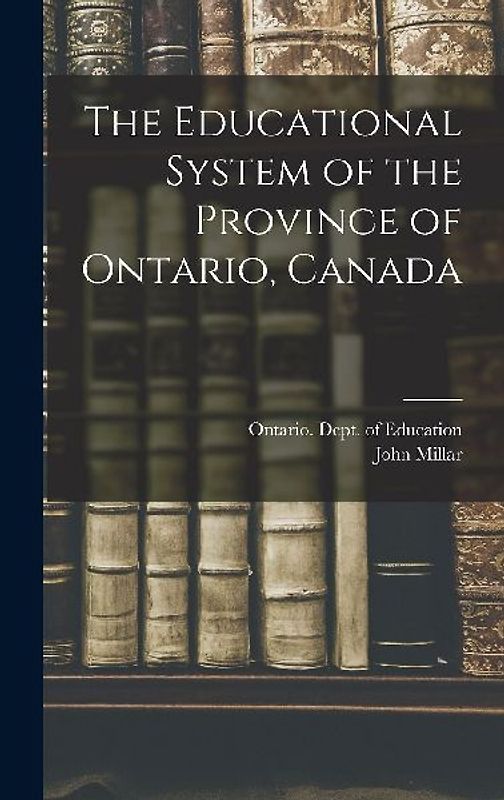 The Educational System of the Province of Ontario, Canada