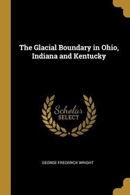 The Glacial Boundary in Ohio, Indiana and Kentucky