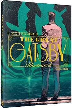 The Great Gatsby: An Illustrated Novel