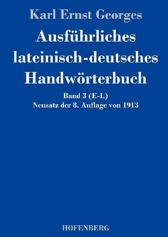 Ausführliches lateinisch-deutsches Handwörterbuch