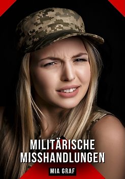 Militärische Misshandlungen