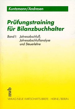 Prüfungstraining für Bilanzbuchhalter. Jahresabschluss, Jahresabschlussanalyse und Steuerlehre