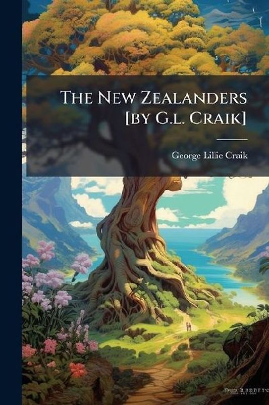 The New Zealanders [by G.l. Craik]