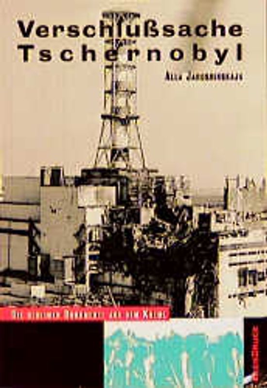 Verschlusssache Tschernobyl