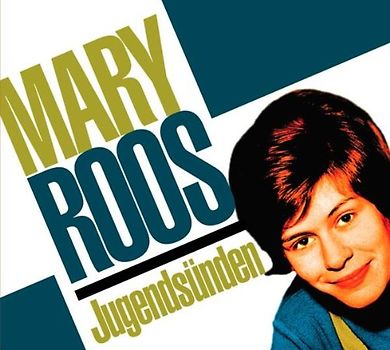 Mary Roos - Jugendsünden