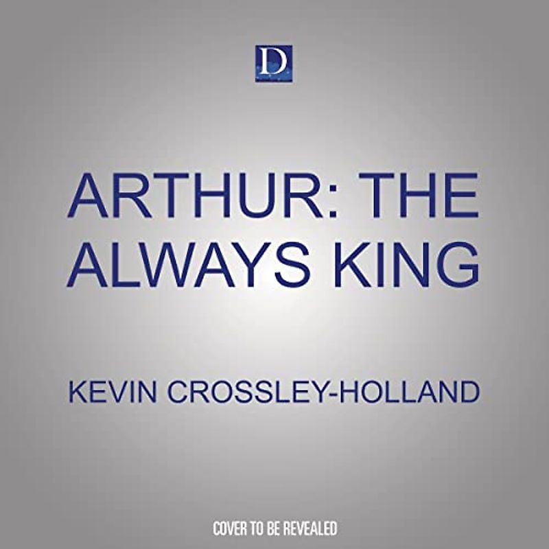 Arthur: The Always King