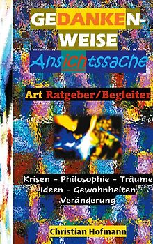 GEDANKENWEISE - ANSICHTSSACHE