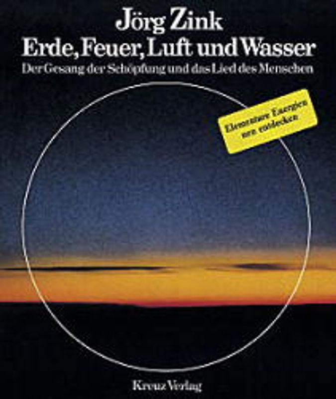 Erde, Feuer, Luft und Wasser. Der Gesang der Schöpfung und das Lied des Menschen