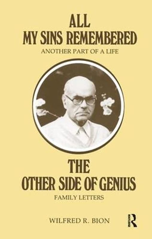 All My Sins Remembered: Another Part of a Life & The Other Side of Genius: Family Letters