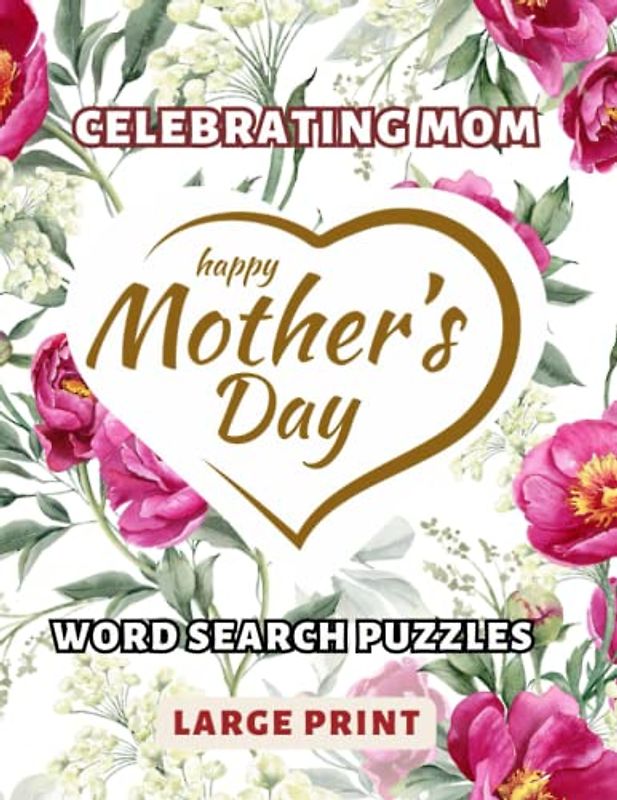 Happy Mother's Day Word Search Puzzles: Celebrating Mom/ Large Print Word Search For Mothers