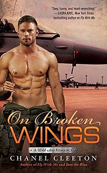 On Broken Wings (A Wild Aces Romance, Band 3)